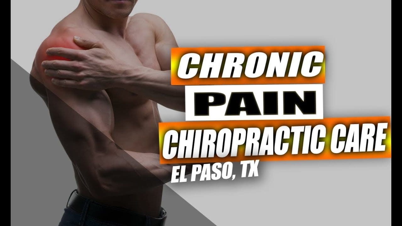*CHRONIC* Pain Chiropractic Care | El Paso, Tx (2019)