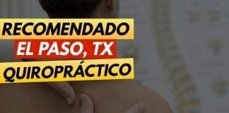 Quiropractico Recomendado | El Paso, Tx