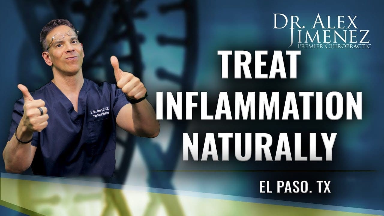 Treating Inflammation Naturally | El Paso, Tx (2020)
