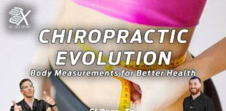 Chiropractic’s Evolution: Body Measurements for Better Health | El Paso, Tx (2023)