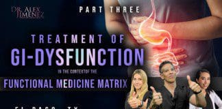 Treatment of GI Dysfunction *PART THREE* | El Paso, Tx (2021)